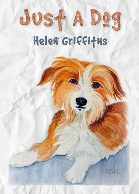 Just A Dog by Griffiths, Helen