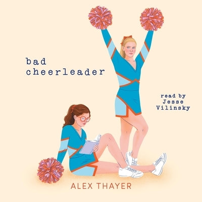 Bad Cheerleader by Thayer, Alex