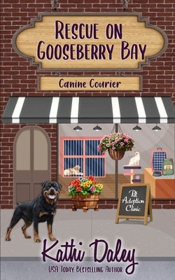 Rescue on Gooseberry Bay: Canine Courier by Daley, Kathi