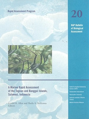 A Marine Rapid Assessment of the Togean and Banggai Islands, Sulawesi, Indonesia: Rap 20 Volume 20 by McKenna, Sheila A.