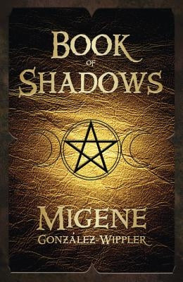 Book of Shadows by González-Wippler, Migene