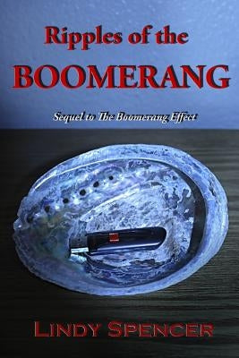 Ripples of the Boomerang: Sequel to The Boomerang Effect by Ursprung, Bonnie