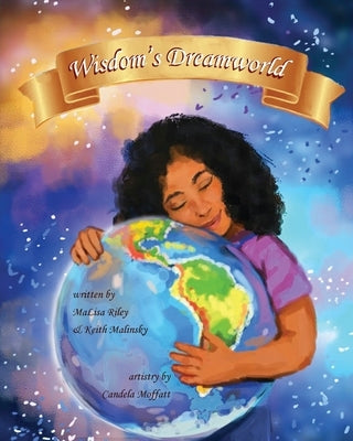 Wisdom's Dreamworld by Malinsky, Keith