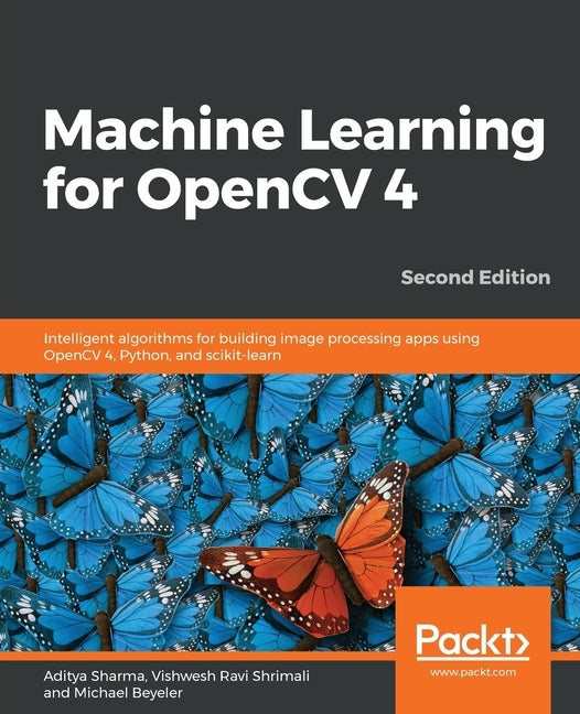 Machine Learning for OpenCV 4- Second Edition by Sharma, Aditya