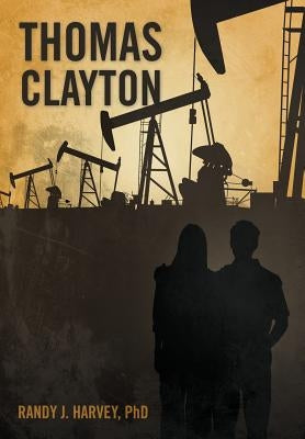 Thomas Clayton by Harvey, Randy J.