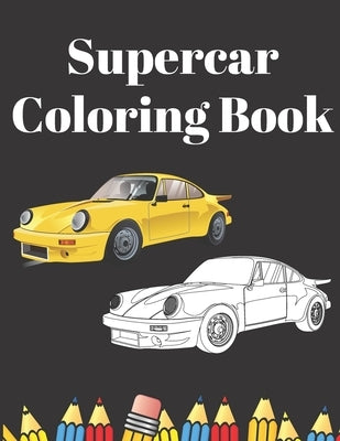 Supercar Coloring Book: A Sports Cars Stress Relieving Designs For All Ages Relaxation by Books, Jachu