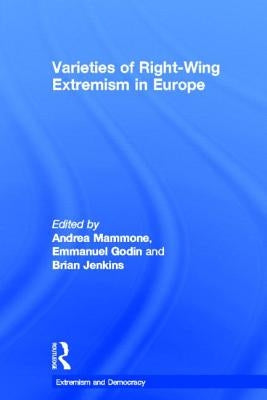 Varieties of Right-Wing Extremism in Europe by Mammone, Andrea