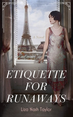 Etiquette for Runaways by Taylor, Liza Nash