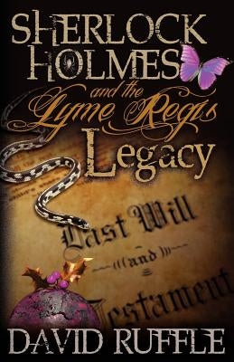 Sherlock Holmes and the Lyme Regis Legacy by Ruffle, David