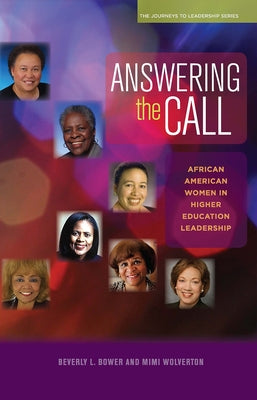 Answering the Call: African American Women in Higher Education Leadership by Bower, Beverly L.