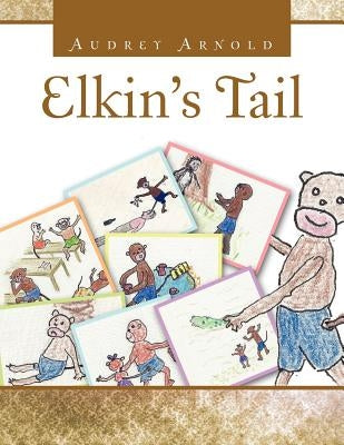 Elkin's Tail by Arnold, Audrey