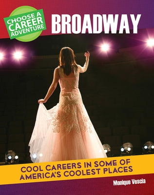 Choose a Career Adventure on Broadway by Vescia, Monique
