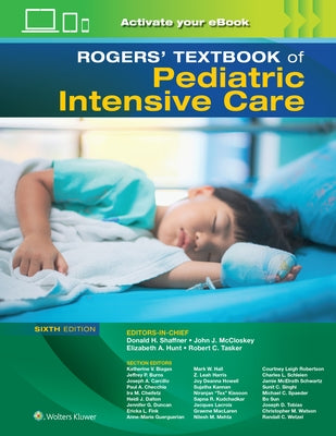 Rogers' Textbook of Pediatric Intensive Care by Shaffner, Donald H.