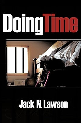 Doing Time by Lawson, Jack N.