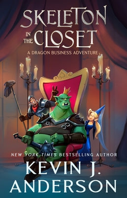 Skeleton in the Closet: A Dragon Business Adventure by Anderson, Kevin J.