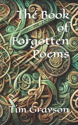 The Book of Forgotten Poems by Grayson, Tim
