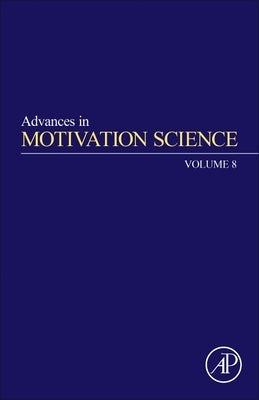 Advances in Motivation Science: Volume 8 by Elliot, Andrew J.