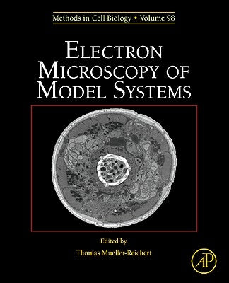 Electron Microscopy of Model Systems: Volume 96 by Muller-Reichert, Thomas