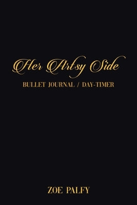 Her Artsy Side: Bullet Journal / Day-timer by Palfy, Zoe