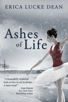 Ashes of Life by Dean, Erica Lucke