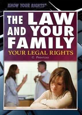 The Law and Your Family: Your Legal Rights by Prentzas, G. S.