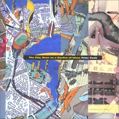 The City, Seen as a Garden of Ideas by Cook, Peter