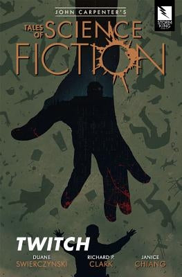John Carpenter's Tales of Science Fiction: Twitch by Swierczynski, Duane