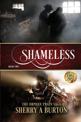 Shameless: The Orphan Train Sage Large Print by Burton, Sherry a.