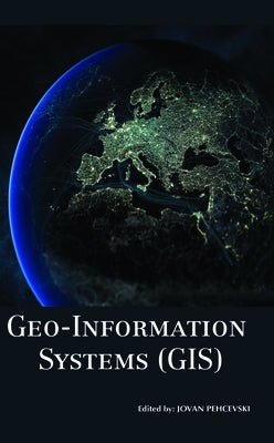 Geo-Information Systems (Gis) by Pehcevski, Jovan