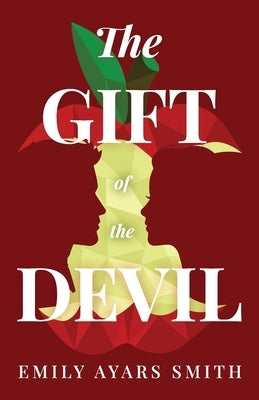 The Gift of the Devil by Smith, Emily Ayars