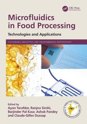 Microfluidics in Food Processing: Technologies and Applications by Tarafdar, Ayon
