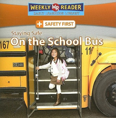 Staying Safe on the School Bus by Mattern, Joanne