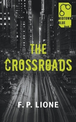 The Crossroads by Lione, F. P.