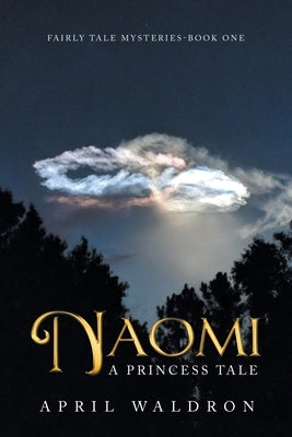 Naomi: A Princess Tale by Waldron, April