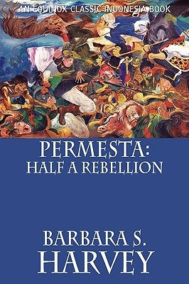 Permesta: Half a Rebellion by Harvey, Barbara S.