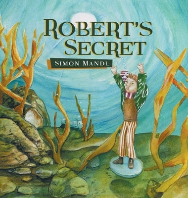 Robert's Secret by Mandl, Simon