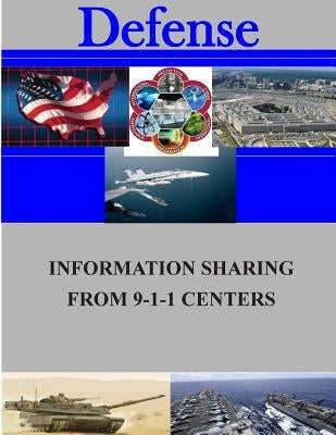 Information Sharing from 9-1-1 Centers by Naval Postgraduate School