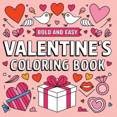 Valentine's Day Coloring Book: Large Print Simple Coloring Book for Women, Girls by Bidden, Laura
