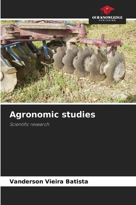 Agronomic studies by Vieira Batista, Vanderson