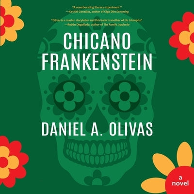 Chicano Frankenstein by Olivas, Daniel A.