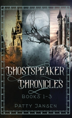 Ghostspeaker Chronicles Books 1-3 by Jansen, Patty