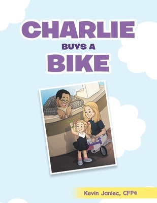 Charlie Buys a Bike by Janiec Cfp(r), Kevin