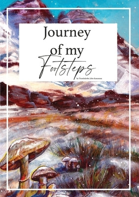 Journey of my Footsteps by Kumatana, Thembalethu