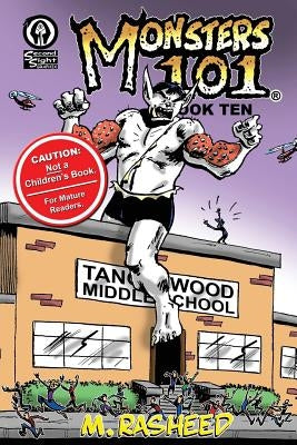 Monsters 101, Book Ten: Class Dismissed by Rasheed, Muhammad