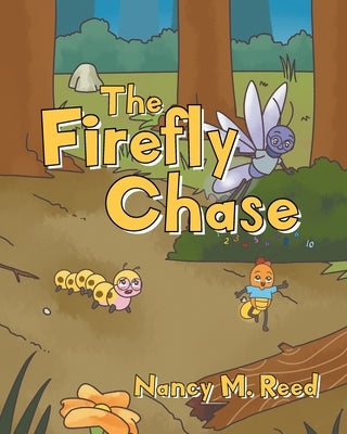 The Firefly Chase by Reed, Nancy M.
