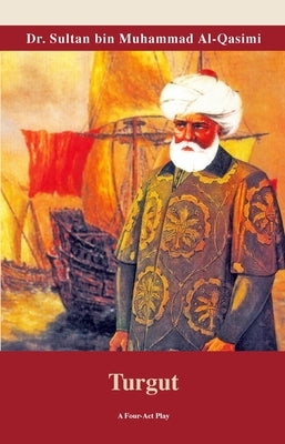 Turgut by Al Qasimi, Shiekh Sultan