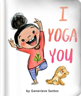 I Yoga You by Santos, Genevieve