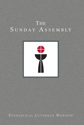 Using Evangelical Lutheran Worship, Vol 1: The Sunday Assembly (Paperback) by Brugh, Lorraine S.