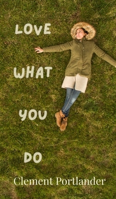 Love What You Do by Portlander, Clement