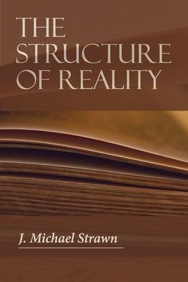 The Structure of Reality by Strawn, J. Michael